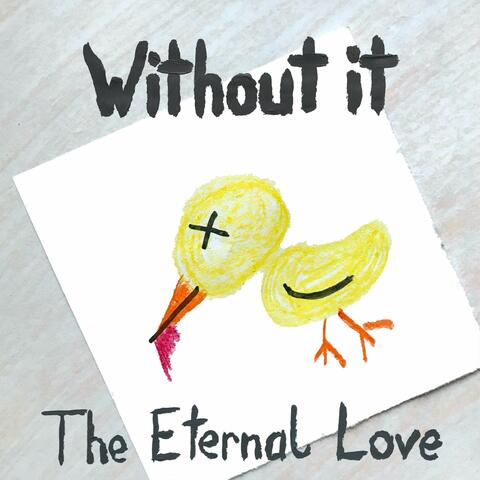 Without it