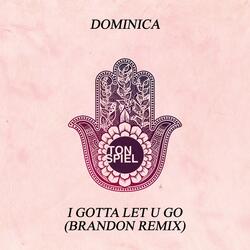 I Gotta Let U Go