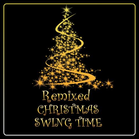 Remixed Christmas Swing Time
