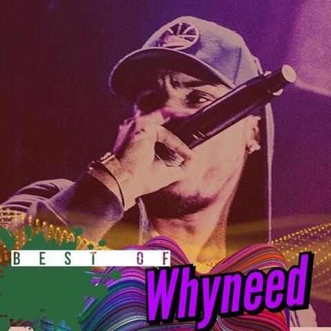 Best of Whyneed