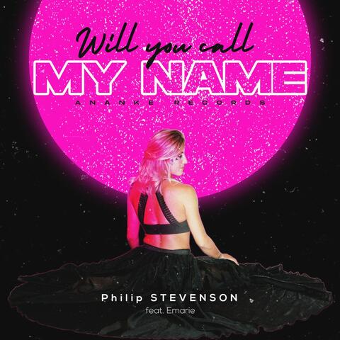 Will You Call My Name