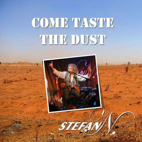 Come Taste the Dust