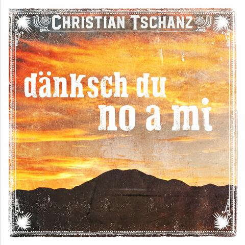 Dänksch du no a mi