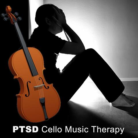 PTSD Cello Music Therapy (For Post-Traumatic Stress Disorder and Military Veterans)