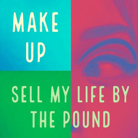 Sell My Life by the Pound