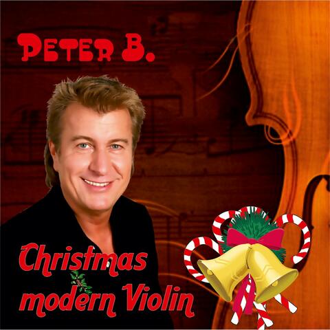 Christmas Modern Violin: Auswahl schönster Weihnachtslieder, Instrumental Violine