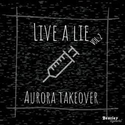 Live a Lie, Vol. 2