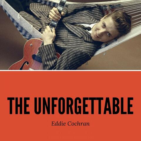The Unforgettable Eddie Cochran