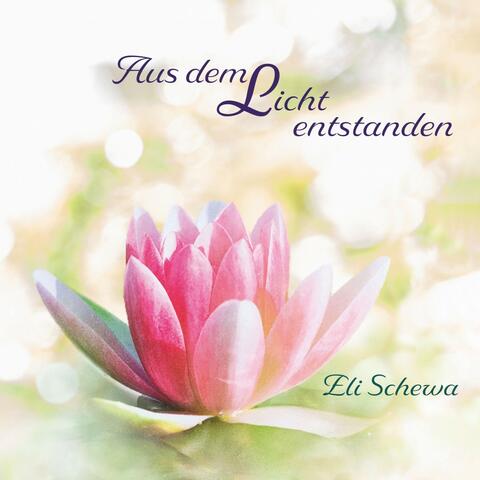 Aus dem Licht entstanden