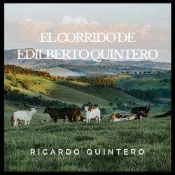 El Corrido de Edilberto Quintero