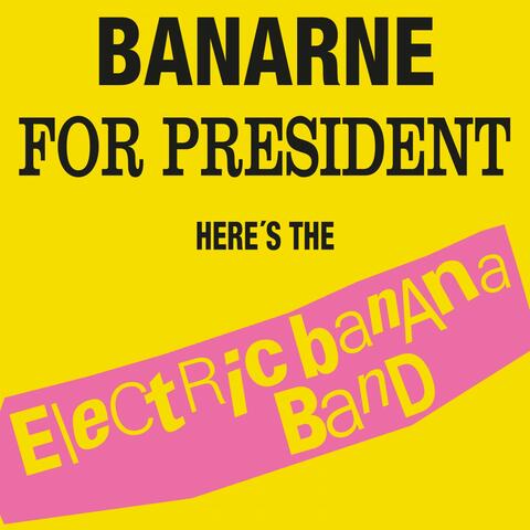 Banarne for President