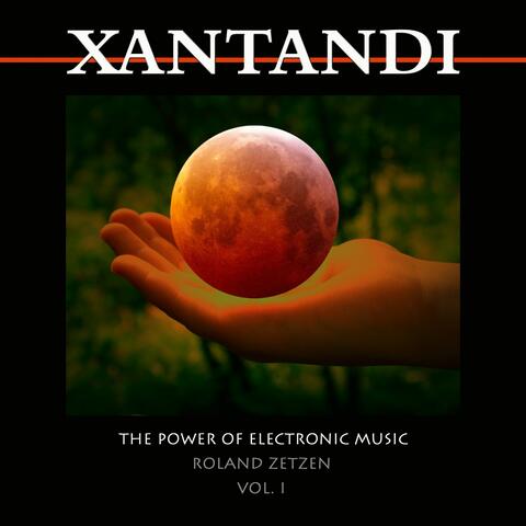Xantandi: The Power of Electronic Music, Vol. 1