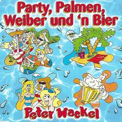 Party, Palmen, Weiber und 'n Bier / Wenn ich bei dir schlaf / Der längste Single / Frauen gibts wie Sand am Meer