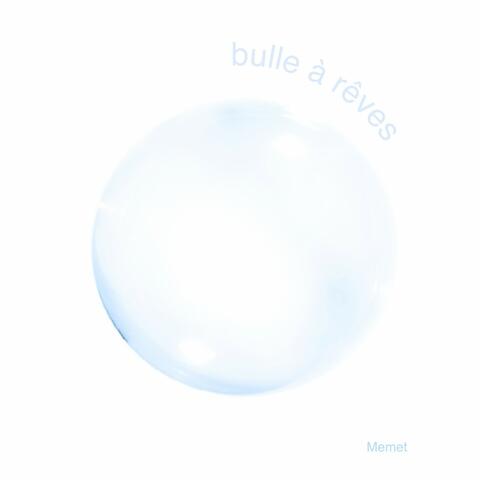 Bulle à rêves