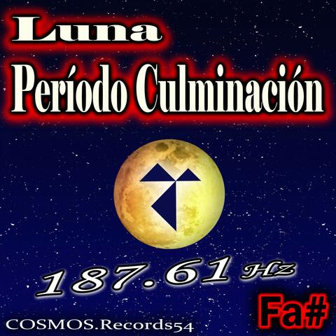187.61 Hz - Período de Culminación de la Luna - Fa#