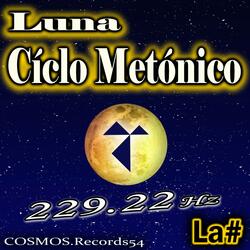 229.22 Hz Luna - Cíclo Metónico - la#