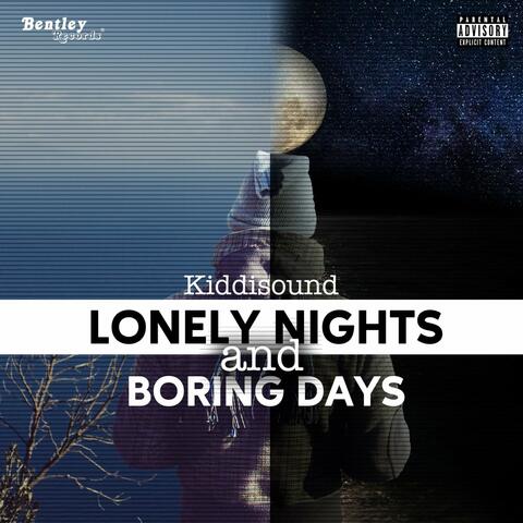 Lonely Nights and Boring Days
