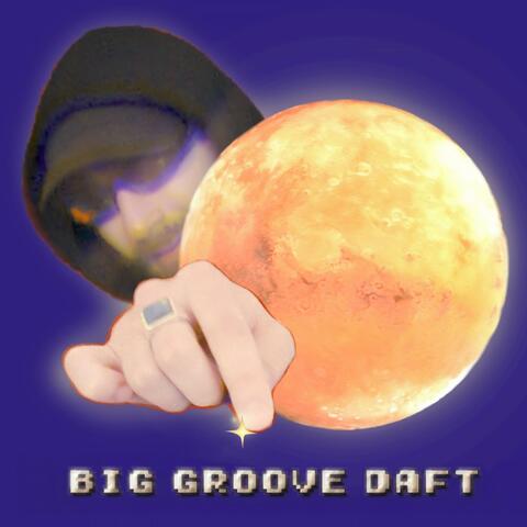 Big Groove Daft