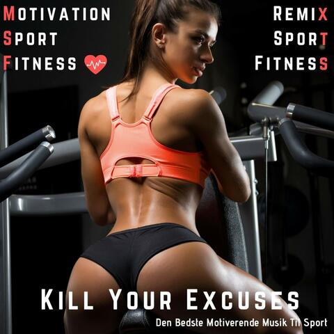 Kill Your Excuses
