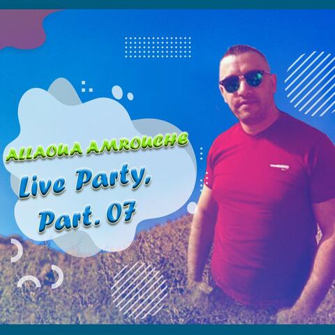 Live Party, Pt. 7