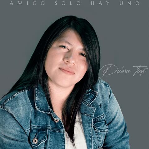 Amigo Solo Hay Uno