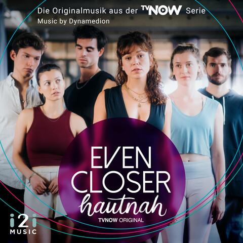Even Closer - Hautnah
