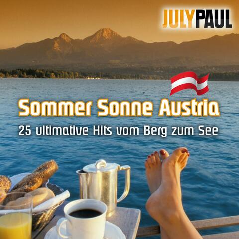 Sommer Sonne Austria: 25 ultimative Hits vom Berg zum See