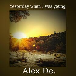 Yesterday When I Was Young