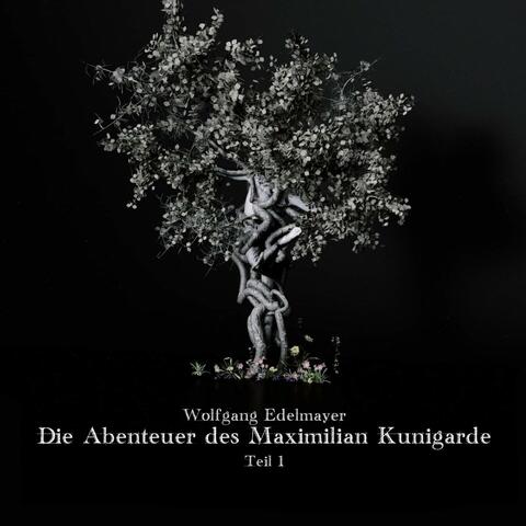 Die Abenteuer des Maximilian Kunigarde