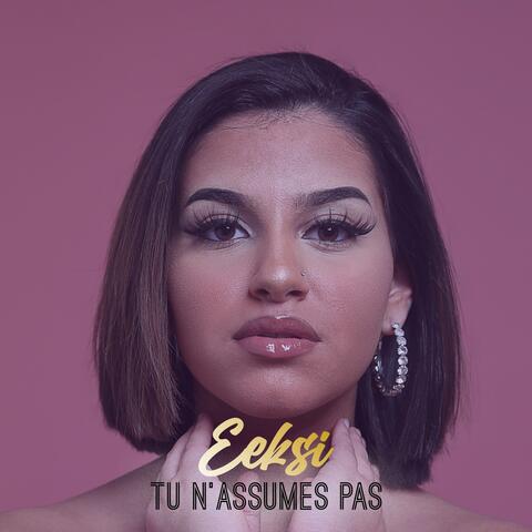 Tu n'assumes pas
