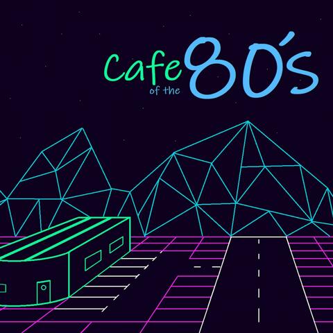Cafe of the 80's