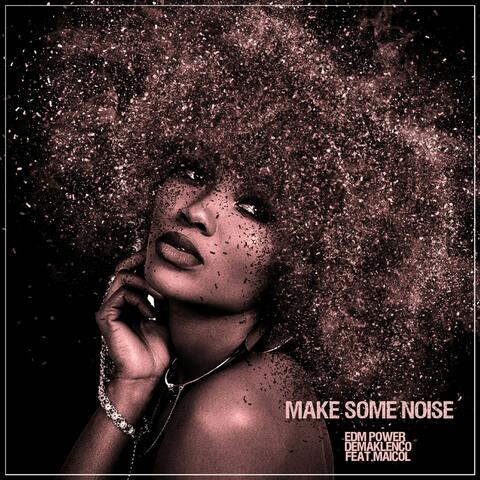 Make Some Noise