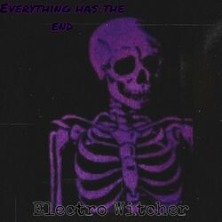 Everything Has the End