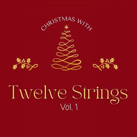Christmas with Twelve Strings, Vol. 1
