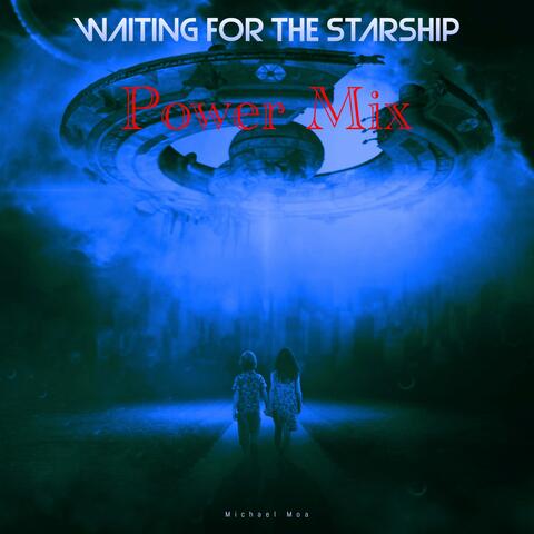 Waiting for the Starship