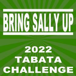 Bring Sally Up (2022 Tabata 5 Minutes Challenge)