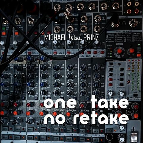 One Take No Retake
