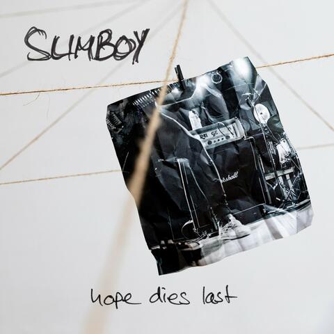 Hope Dies Last