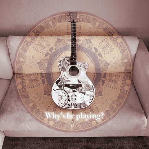 Why's He Playing?