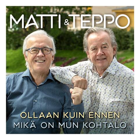 Ollaan kuin ennen / Mikä on mun kohtalo