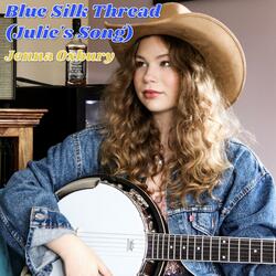Blue Silk Thread [Julie's Song]
