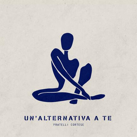 Un'alternativa a te