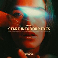 Stare Into Your Eyes