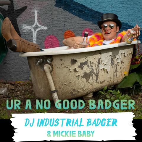 DJ Industrial Badger & Mickie Baby