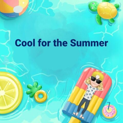 Cool for the Summer