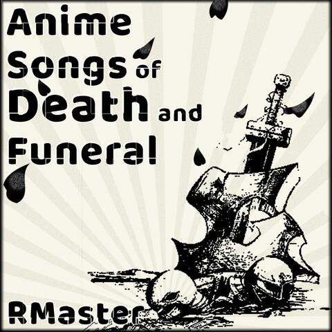 Anime Songs of Death and Funeral
