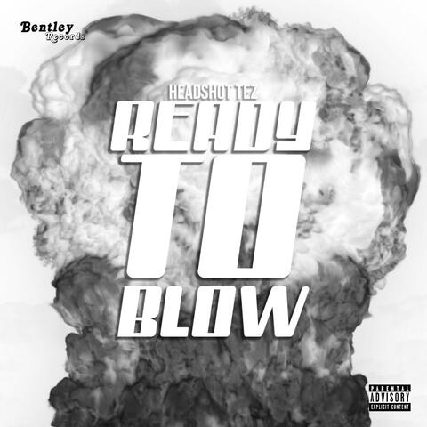 Ready to Blow