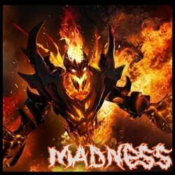 Madness