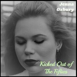 Kicked out of the Fifties