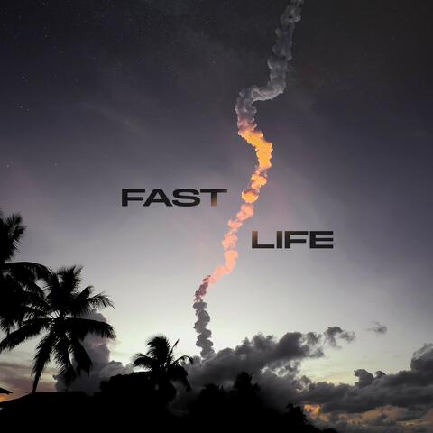 Fast Life